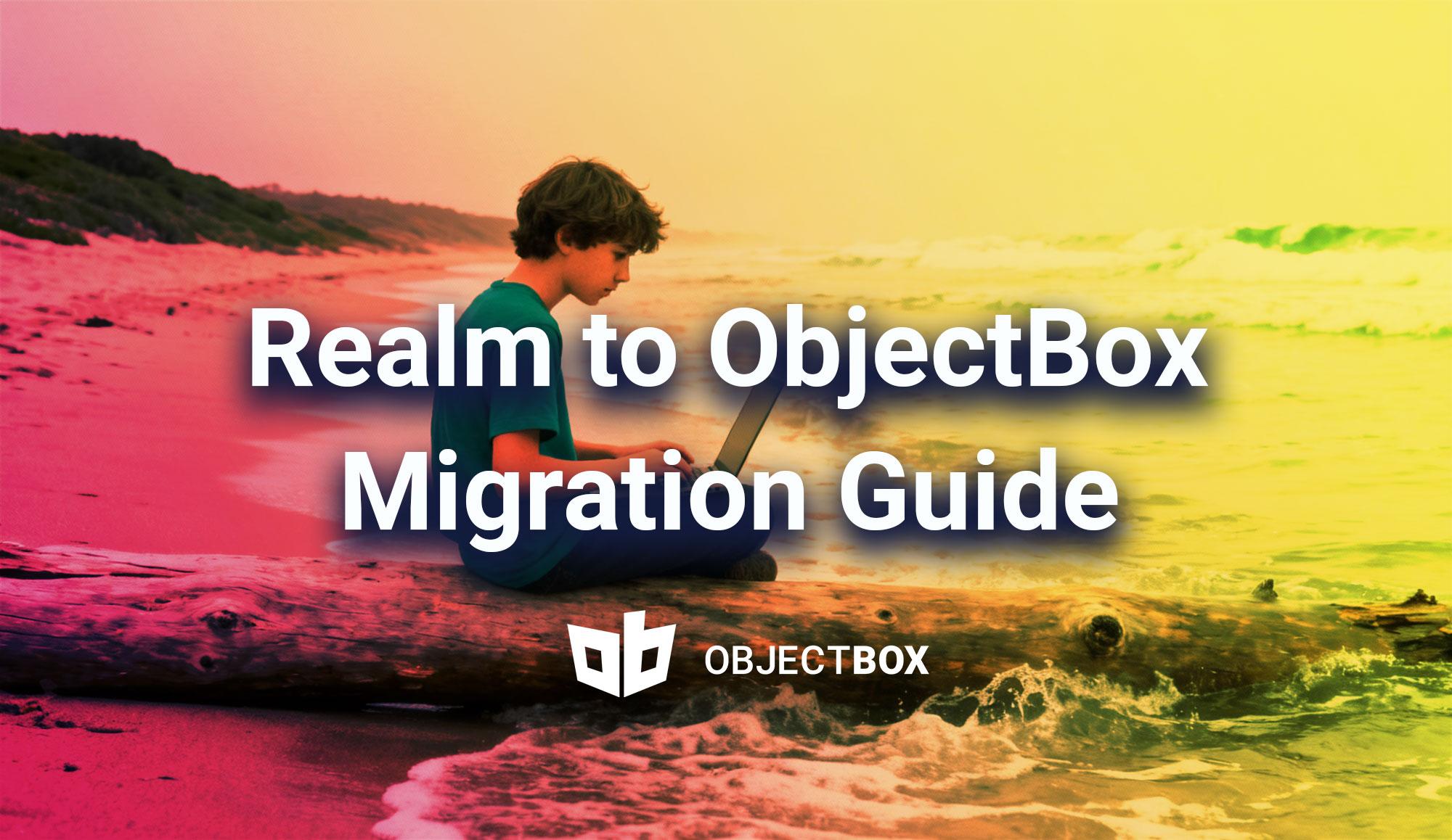 Realm → ObjectBox Migration Guide | ObjectBox for Embedded AI, Mobile ...